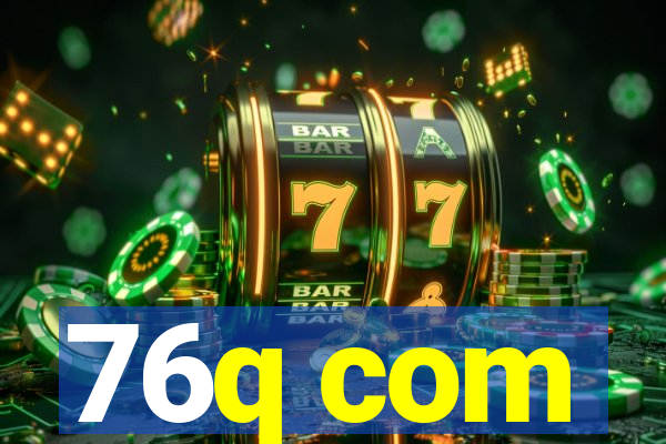 76q com
